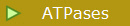 ATPases